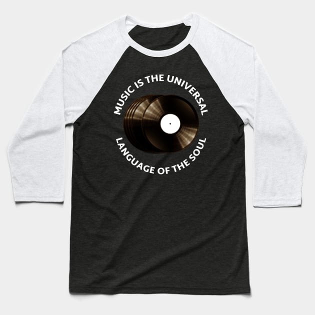 Music is The Universal Language of the Soul. Baseball T-Shirt by DjurisStudio